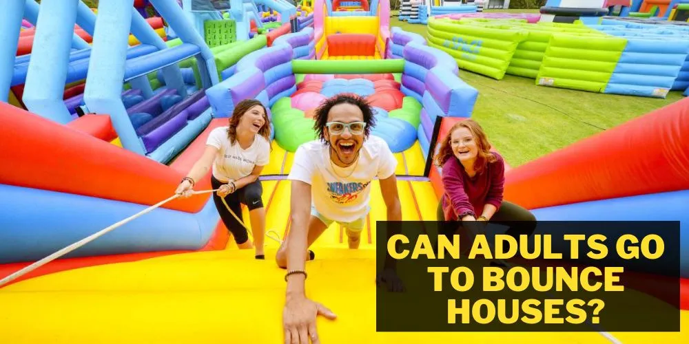 Can adults go to bounce houses