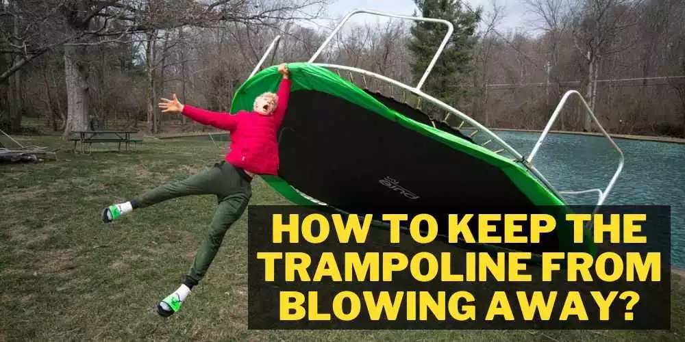 How to keep the trampoline from blowing away: easy tutorial