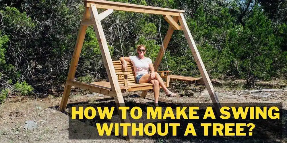 How to make a swing without a tree