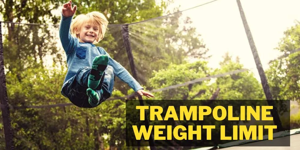 Trampoline Weight Limit