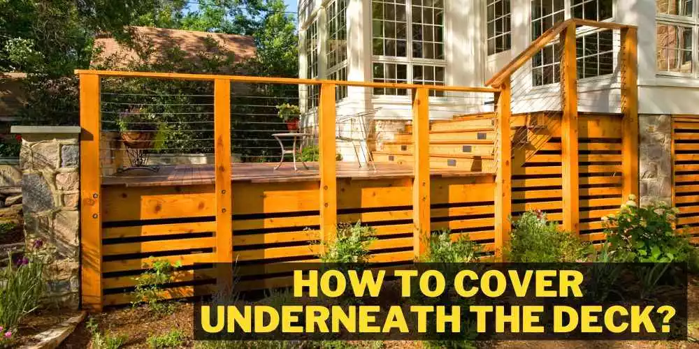 How to cover underneath the deck