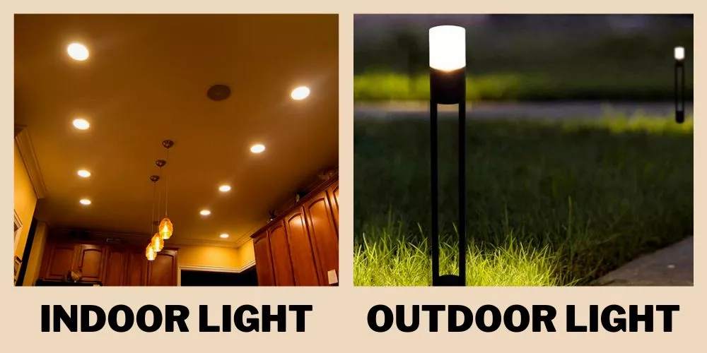 What is the difference between an indoor light and an outdoor light