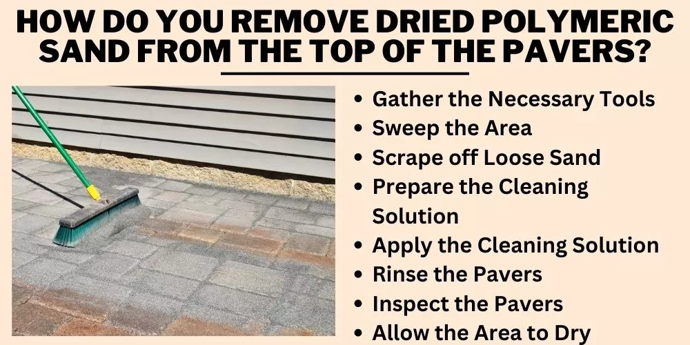 How do you remove dried polymeric sand from the top of the pavers